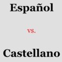 Español vs. castellano