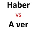 "Haber" vs "A ver" (entrada)