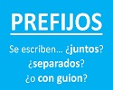 Prefijos | ¿Juntos, separados o con guion?
